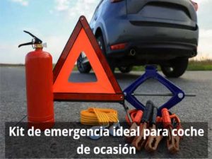 Lee más sobre el artículo Kit de emergencia para coche de ocasión: elementos imprescindibles